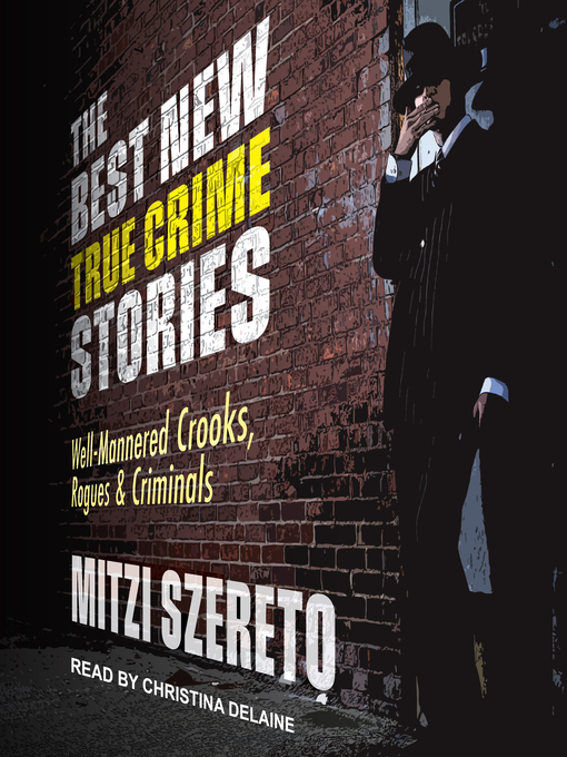 Title details for The Best New True Crime Stories by Mitzi Szereto - Wait list